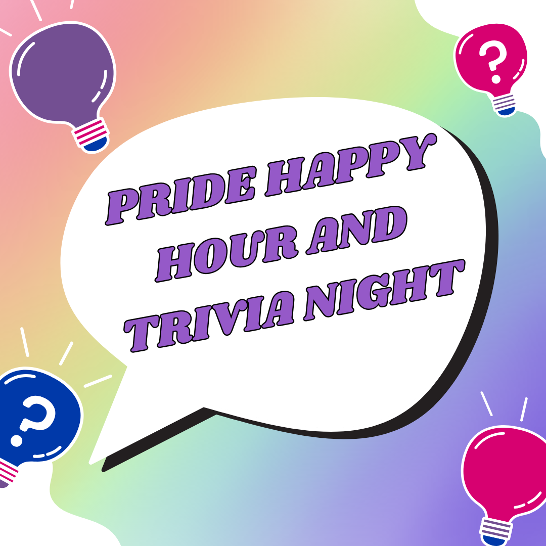 Pride Happy Hour and Trivia Night Pride Happy Hour and Trivia Night