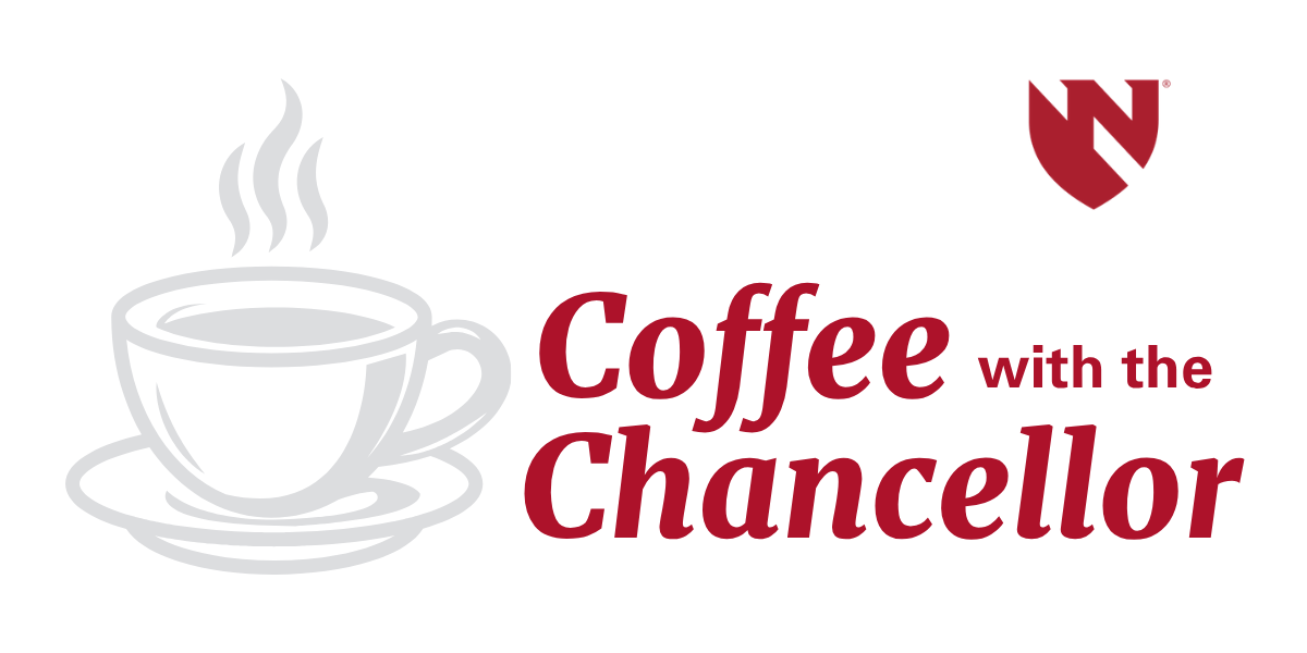Coffee with the Chancellor text next to a grey coffee mug and the UNMC sheild logo at the top Coffee with the Chancellor text next to a grey coffee mug and the UNMC sheild logo at the top